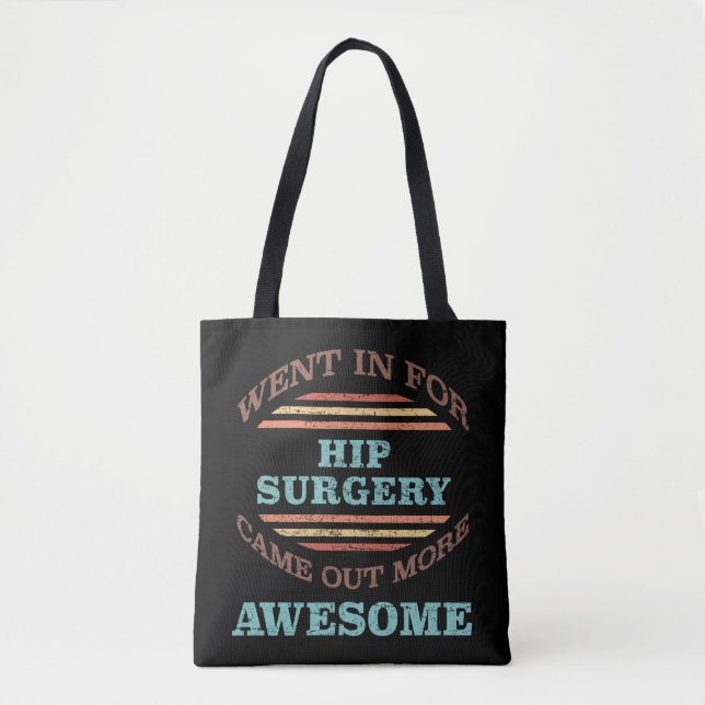 Hip Surgery Recovery Humour Tote Bag (Front)