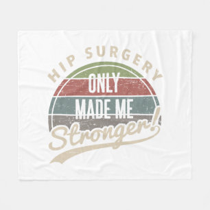 Hip Surgery Stronger Fleece Blanket