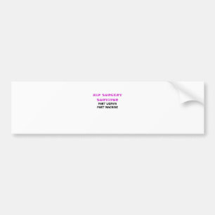 Hip Surgery Survivor Part Woman Part Machine Bumper Sticker