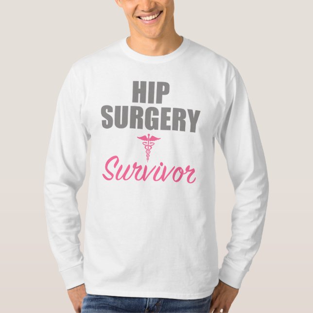 Hip Surgery Survivor T-Shirt (Front)