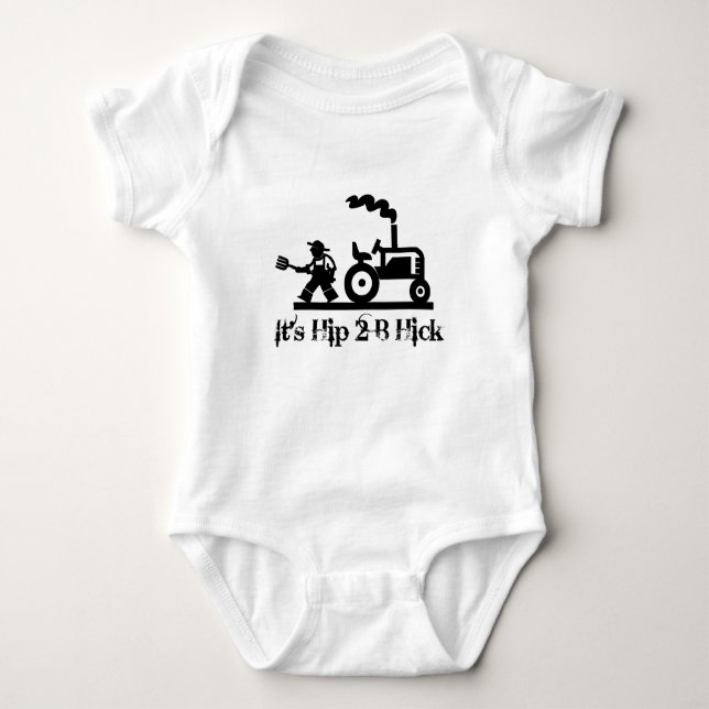 Hip to Be Hick Baby Bodysuit (Front)