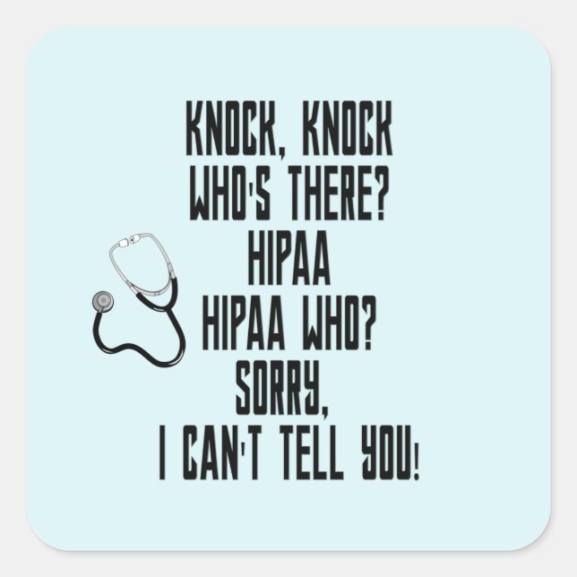 HIPAA Humour  Square Sticker (Front)