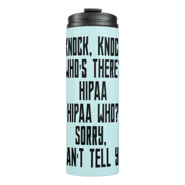 HIPAA Humour Thermal Tumbler (Front)
