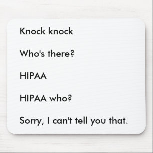 HIPAA Knock Knock Joke Mouse Mat