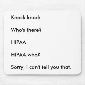 HIPAA Knock Knock Joke Mouse Mat
