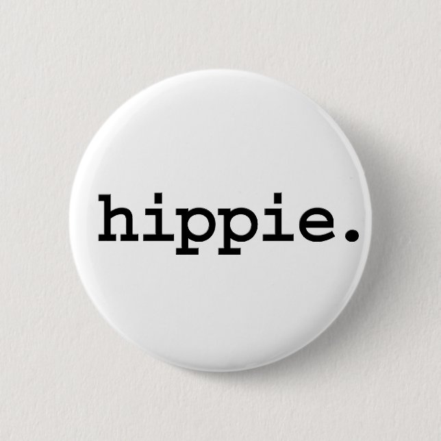 hippie. 6 cm round badge (Front)