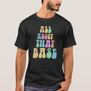 Hippie ALL ABOUT THAT BASE Cheerleading Team Cheer T-Shirt