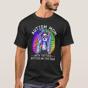 Hippie Autism Mum With Tattoos Pretty Eyes And Thi T-Shirt