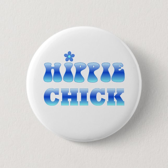 HIPPIE cHICK 6 Cm Round Badge (Front)