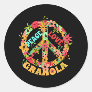 Hippie Funny Quote Peace Love Granola Hippie Classic Round Sticker