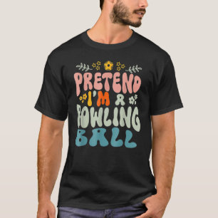 Hippie Halloween Costume Pretend I'm A Bowling Bal T-Shirt