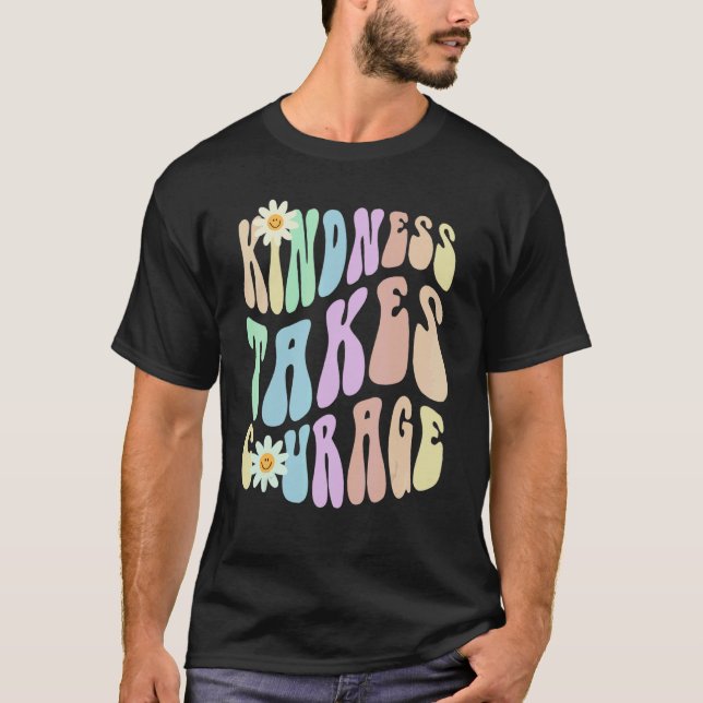 Hippie KINDNESS TAKES COURAGE Retro Stop Bullying  T-Shirt (Front)