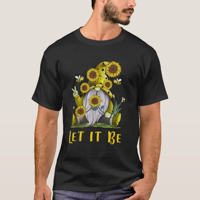 Hippie Let It Be Gnome Sunflower  T-Shirt (Front)