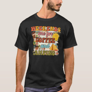Hippie Retro Boho Weekends Are For Coffee And Camp T-Shirt