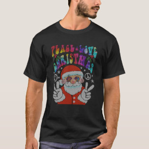 Hippie Santa Claus Tye Dye Peace Love Ugly Christm T-Shirt