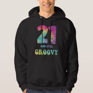 Hippie Tie Dye 21 And Still Groovy 21st Birthday 6 Hoodie