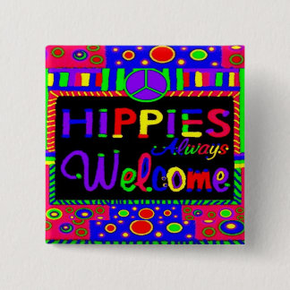 Hippies Always Welcome Button
