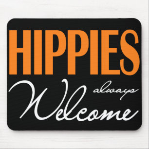 Hippies always Welcome Mouse Mat