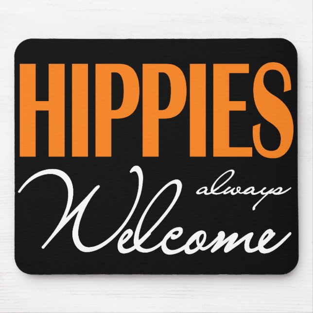 Hippies always Welcome Mouse Mat (Front)