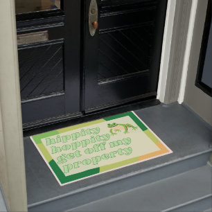 Hippity Hoppity Get Off My Property Doormat