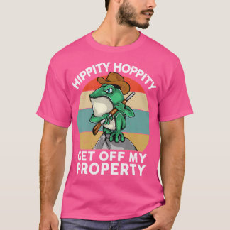 Hippity Hoppity Get Off My Property Herpetologist  T-Shirt