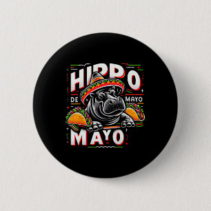 Hippo Cinco De Mayo Funny Mexico Hippopotamus Funn 6 Cm Round Badge