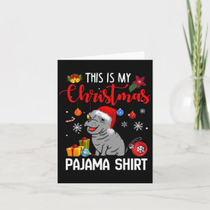 Hippo Fiona This Is My Christmas Pajama Shirt Card