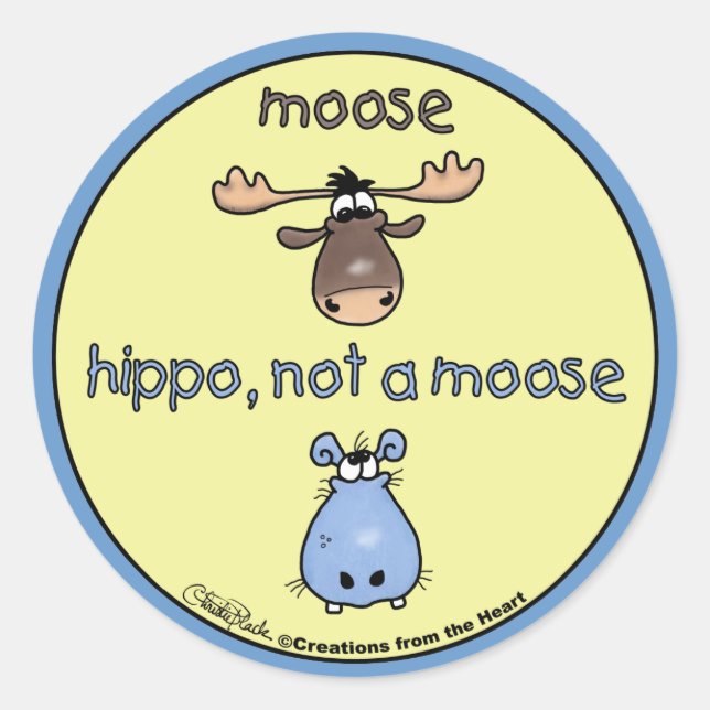 Hippo-not-a-moose! Classic Round Sticker (Front)