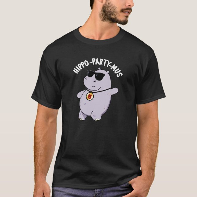 Hippo-party-mus Funny Animal Hippo Pun Dark BG T-Shirt (Front)