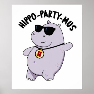 Hippo-party-mus Funny Animal Hippo Pun  Poster