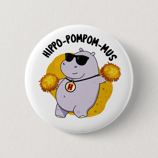 Hippo-pompom-mus Funny Animal Hippo Pun  6 Cm Round Badge (Front)