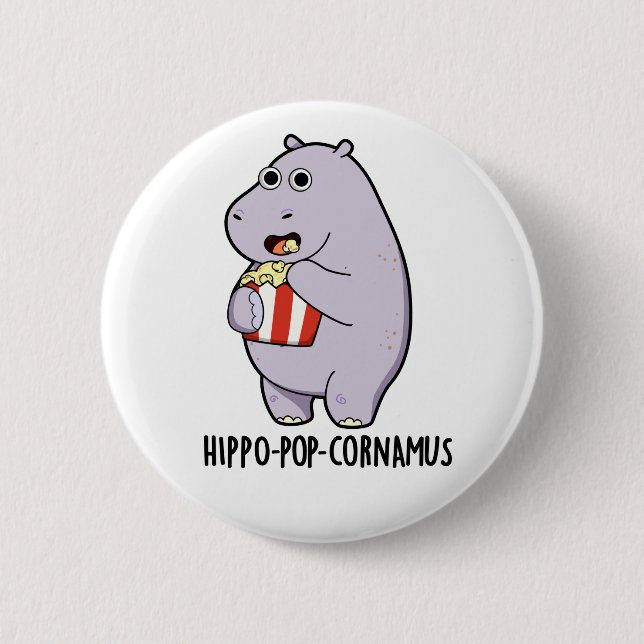 Hippo-pop-cornamus Funny Hippo Pun  6 Cm Round Badge (Front)