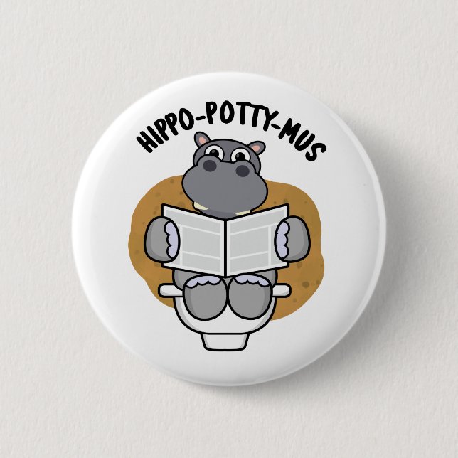 Hippo-potty-mus Funny Animal Hippo Pun 6 Cm Round Badge (Front)
