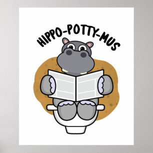 Hippo-potty-mus Funny Animal Hippo Pun  Poster