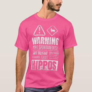 Hippo Saying Hippopotamus Hippos T-Shirt