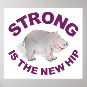 Hippo, Strong is the new hip Poster