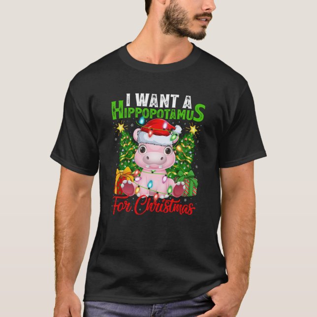 Hippo Xmas Lights Funny I Want A Hippopotamus for  T-Shirt (Front)