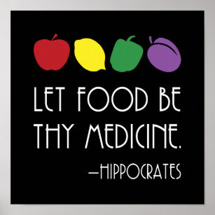 Hippocrates Quote Let Food Be Thy Medicine Poster