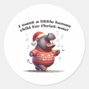 Hippopotamus for Christmas Satire Classic Round Sticker