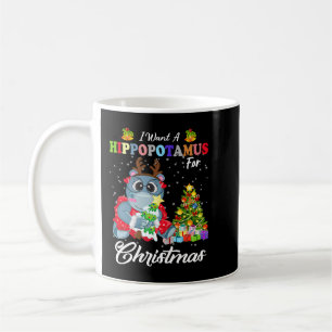Hippopotamus I Want A Hippopotamus For Christmas F Coffee Mug