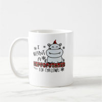 Hippopotamus I Want A Hippopotamus For Christmas F