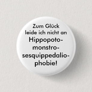 Hippopotomonstrosesquippedaliophobia 3 Cm Round Badge