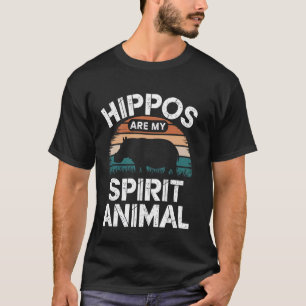 Hippos Are My Spirit Animal Hippopotamus Lover T-Shirt
