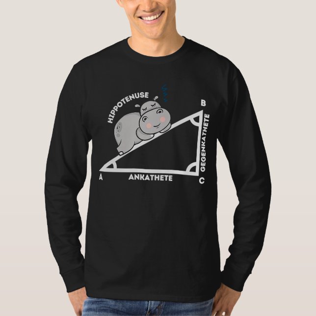 Hippotenuse Pythagoras  Mathematics Algebra Maths T-Shirt (Front)