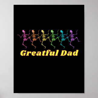 Hippy Dad Wear Grateful Dad Dancing Skeletons  Poster