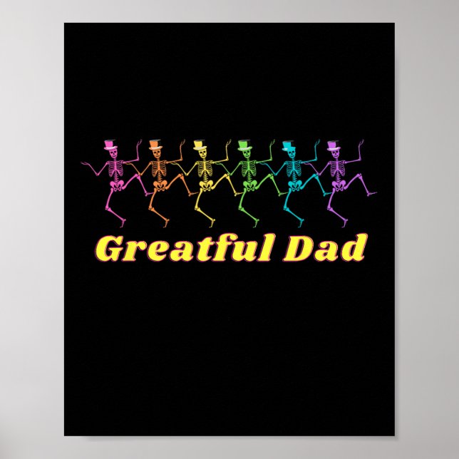 Hippy Dad Wear Grateful Dad Dancing Skeletons  Poster (Front)