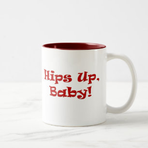 Hips up, Baby! Two-Tone Coffee Mug