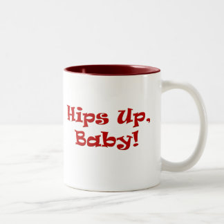 Hips up, Baby! Two-Tone Coffee Mug
