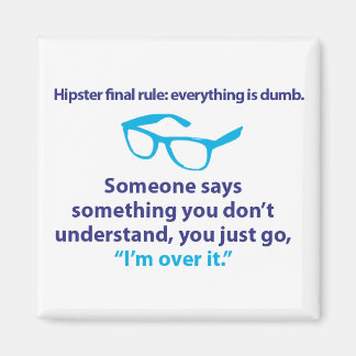 Hipster final rule. magnet