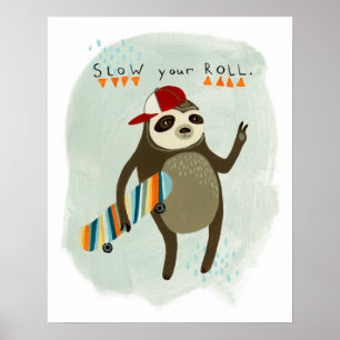Hipster Sloth Slow Your Roll Poster